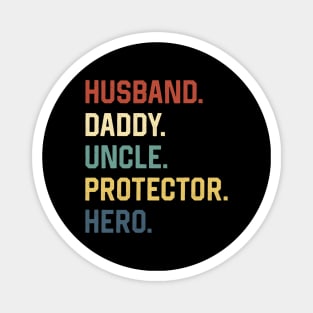 Fathers Day Shirt Husband Daddy Uncle Protector Hero Gift Magnet